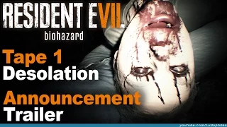 Resident Evil 7 biohazard - Tape 1: Desolation - Announce Trailer E3 2016