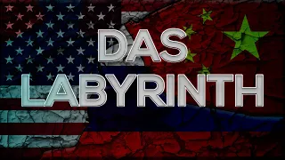 Das Labyrinth aus dem Westen (USA, Russland, China)