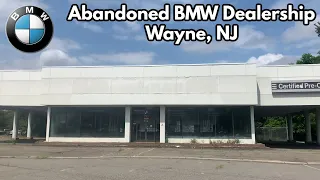Abandoned BMW Dealership in Wayne, NJ