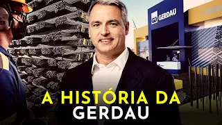 A GIGANTE DO AÇO BRASILEIRO - A HISTÓRIA DA GERDAU