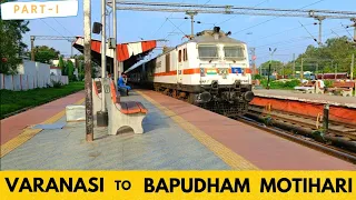 VARANASI TO GORAKHPUR || मऊ, भटनी, देवरिया सदर के रास्ते गोरखपुर तक सफर || BAPUDHAM EXPRESS JOURNEY