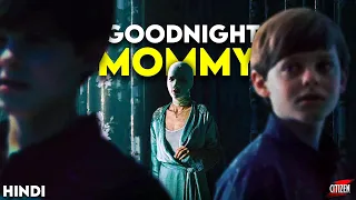 Goodnight Mommy (2022) Movie Explained In Hindi | Big Twist In The End !!