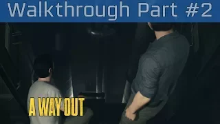 A Way Out - Walkthrough Part #2 [HD 1080P/60FPS]