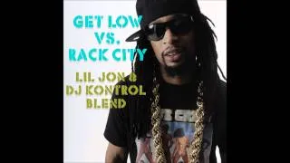 Lil Jon & DJ Kontrol - Get Low vs Rack City