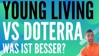 Young Living vs DoTerra - Was ist besser? Wo einsteigen als Beraterin?