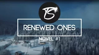 Novel #1 - Renewed Ones | 4K