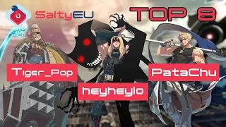 SaltyEU Guilty Gear Strive Tournament #99_6 - Top 8 feat. heyheylo , PataChu , Precho , Tiger_Pop