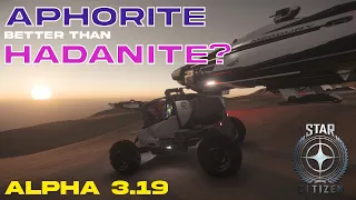 Is Aphorite better than Hadanite?  Advance ROC mining - Star Citizen 3.19