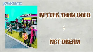 NCT DREAM(엔시티 드림) - 'BETTER THAN GOLD' Lyrics Color Coded |Han|Rom|Eng|