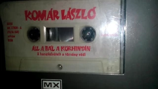 KOMÁR LÁSZLÓ - ÁLL A BÁL A KÖRHINTÁN - És(1995)