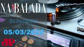 Na Balada Jovem Pan 05/03/2022