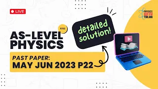 May June 2023 Paper 22 | AS LEVEL PHYSICS 9702 | SOLVED