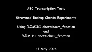 ABC Transcription Tools - Strummed Backup Chords Experiments Using boom_fraction and chick_fraction