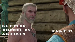 Getting Robbed By Artists - Witcher 3: Wild Hunt - Full Playthrough, No Commentary, Part 32