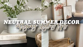 NEW SUMMER DECORATE WITH ME 2024 / NEUTRAL SUMMER DECOR IDEAS / DECORATING FOR SUMMER