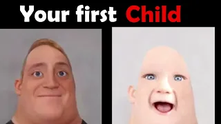 Mr. Incredible becoming Old: Your first CHILD