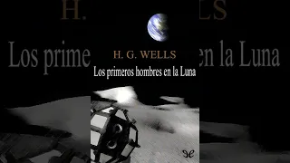 Los primeros hombres en la luna de H. G. Wells