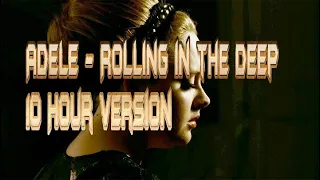 【10 Hours】Adele - Rolling in the Deep