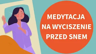 Medytacja na WYCISZENIE przed snem