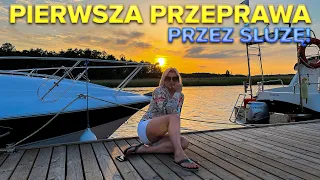 PIERWSZY RAZ PRZEPRAWIAMY SIĘ PRZEZ ŚLUZĘ! JAK NAM POSZŁO?