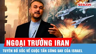 Toàn cảnh quốc tế tối 20-4: Ngoại trưởng Iran tuyên bố sốc, gửi thông điệp dằn mặt Israel