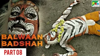 Balwaan Badshah | Part 08 | Full Hindi Dubbed Movie | Rakshit Shetty, Yagna Shetty, Rishab Shetty