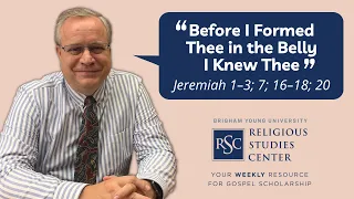"Come, Follow Me" Resources for October 10–16, 2022: Jeremiah 1–3; 7; 16–18; 20