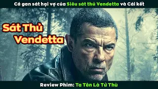 [Review Phim] Siêu Sát Thủ Vendetta Lên Kế Hoạch Báo Thù Cho Vợ Cực Gắt | Vendetta