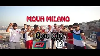 Mouh Milano  Qoloulou Clip officiel 2019 jdid