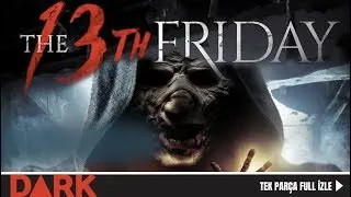 13 cuma_(The 13th Friday)2017 -tek parça Full korku filmi