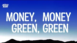 Money Money Green Green, money is all i need full loop  (Lyrics)