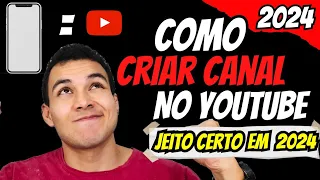 Como CRIAR Canal No YouTube em 2024 Pelo Celular - Passo a Passo Para INICIANTES