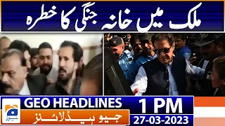 Geo Headlines Today 1 PM | Imran Khan, 17 other PTI leaders summoned by CTD today | 27th March 2023