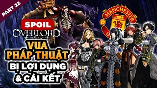 Spoil Overlord Đặc Biệt #22: Vua Pháp Thuật(Ainz) Bị Lợi Dung Và Cái Kết - Overlord Ss4