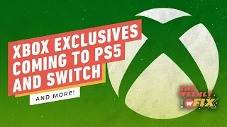 Xbox Exclusives to PlayStation 5 & Switch, PS5 In ‘Latter Stage’ Of Life & More | IGN The Weekly Fix