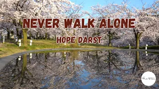 Never Walk Alone (Lyrics) | Hope Darst