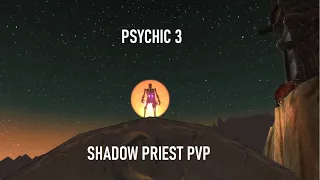 Psychic 3 Shadow Priest PvP - Blaumeux US