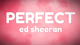 Ed Sheeran - Perfect (Lyrics)