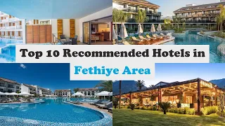 Top 10 Recommended Hotels In Fethiye Area | Top 10 Best 5 Star Hotels In Fethiye Area