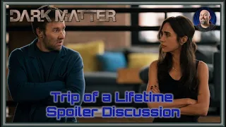 Dark Matter Episode 2: Trip of a Lifetime (Spoiler Discussion) - Apple TV+ Review