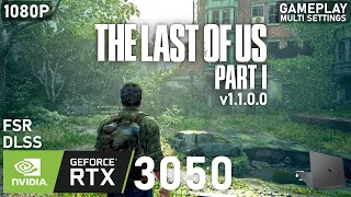 The Last of Us Part I - Patch v1.1.0.0 | RTX 3050 Laptop | 5600H | 2x8GB | Gameplay Multi Settings