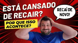 Porque o dependente químico tem recaídas?