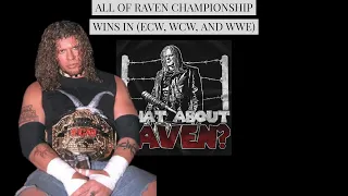 All of Raven Championship Wins in ECW,WCW and WWE