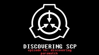 Discovering SCP Episode 56: Discovering Parawatch