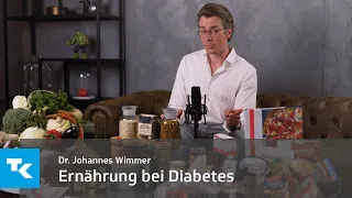 Ernährung bei Diabetes I Dr. Johannes Wimmer