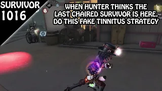 Making hunter lost target with FAKE TINNITUS strategy - Survivor Rank #1016 (Identity v)