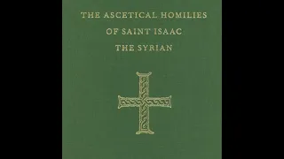 ASCETICAL HOMILIES OF SAINT ISAAC THE SYRIAN (Homilies 1 - 10)