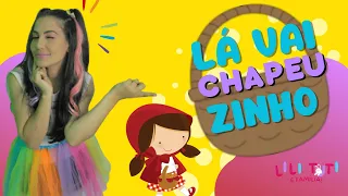 Chapeuzinho vermelho - Lá vai Chapeuzinho -  Lili Tuti - Canal Educativo - Desenho Infantil