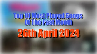 Top 10 Most Played Songs Of The Past Month (26th April 2024) | Eddie's Music Stats