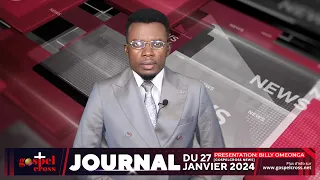 JOURNAL FRANÇAIS DU SAMEDI 27 JANVIER 2024 [GOSPELCROSS NEWS]